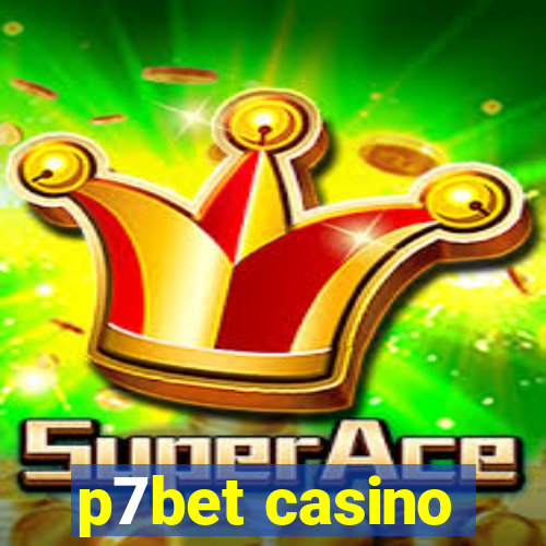 p7bet casino